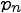 {p_{n}}