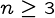 {n\geq 3}