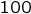 {100}