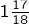 {1\frac{17}{18}}